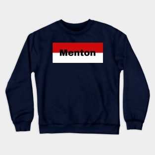 Menton City in Monaco Flag Crewneck Sweatshirt